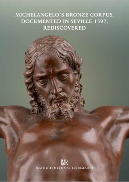 Modelo de Crucifijo en bronce de Miguel Ángel , documentado en Sevilla 1597, redescubierto 
